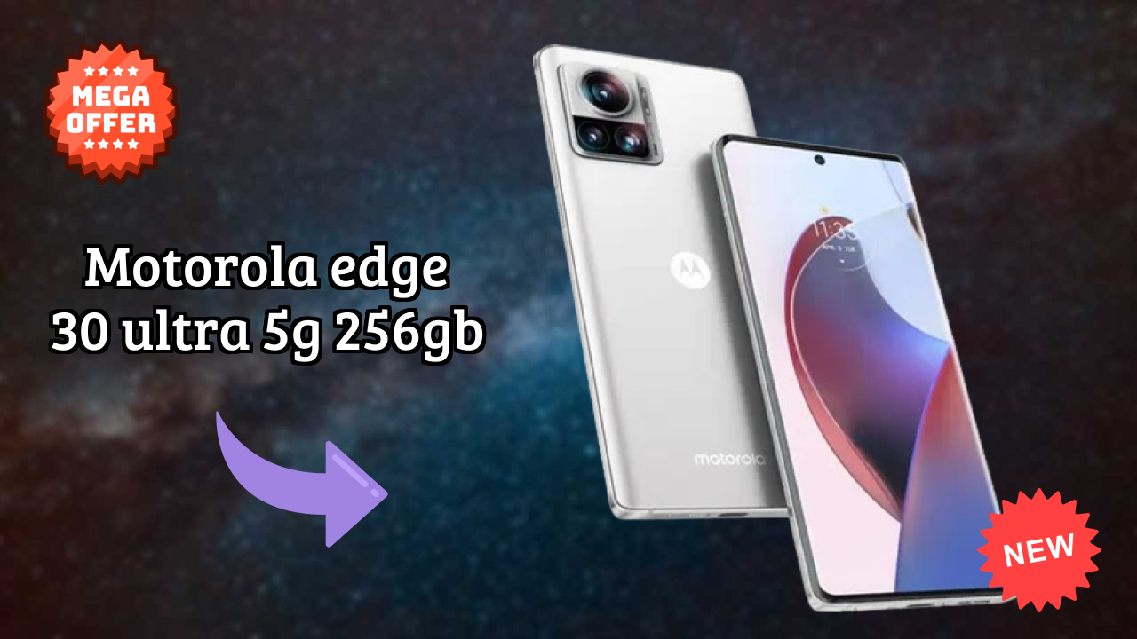Motorola Edge 30 Ultra 5G 256GB Price Review: ₹39,999 Complete Analysis