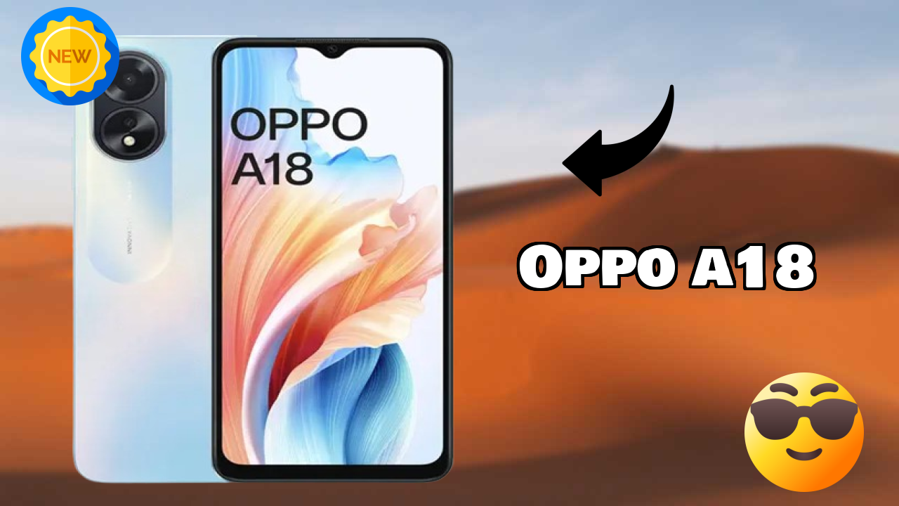 OPPO A18 Battery Life: 5000 MAh Real-World Review