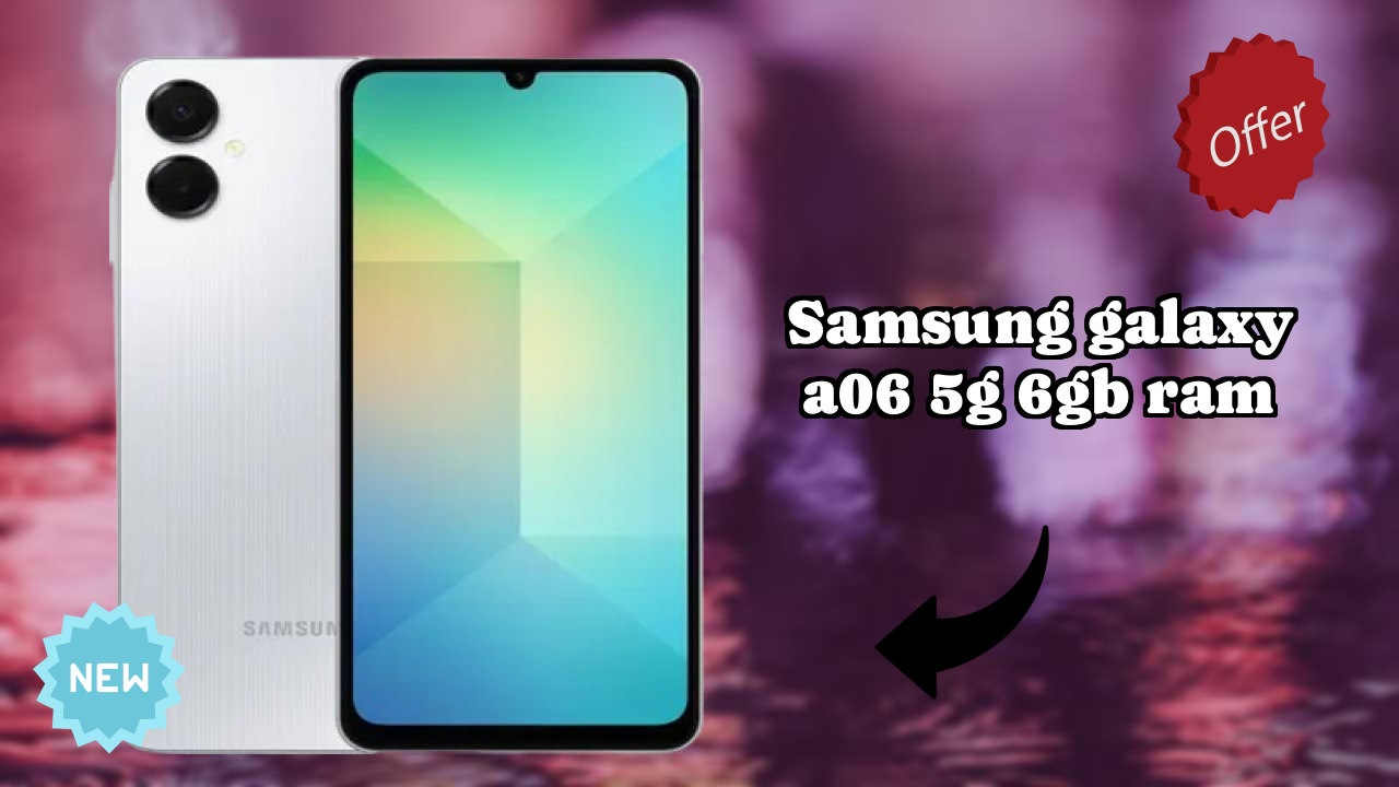 Samsung Galaxy A06 5G 6GB RAM vs Competitors: Best Budget Winner