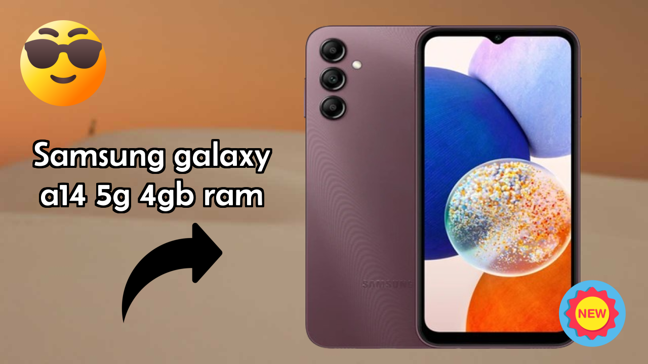 Samsung Galaxy A14 5G 4GB RAM vs Samsung: Which Should You Choose?