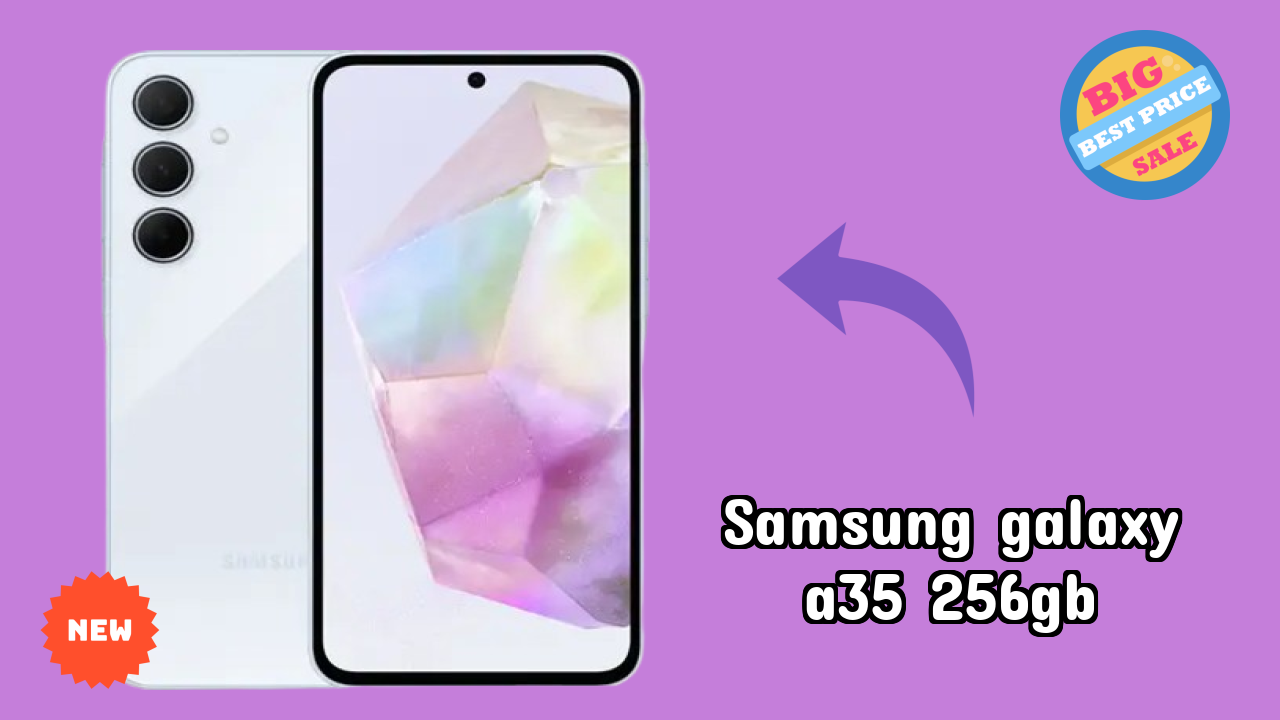 Samsung Galaxy A35 256GB vs Competitors: Best Budget Phone Winner?