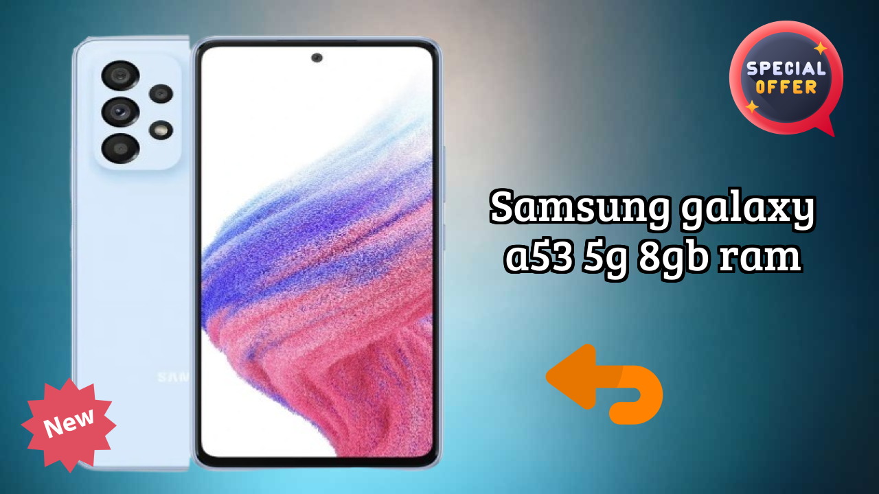 Samsung Galaxy A53 5G 8GB RAM Battery Life: 5000 MAh Charging Speed