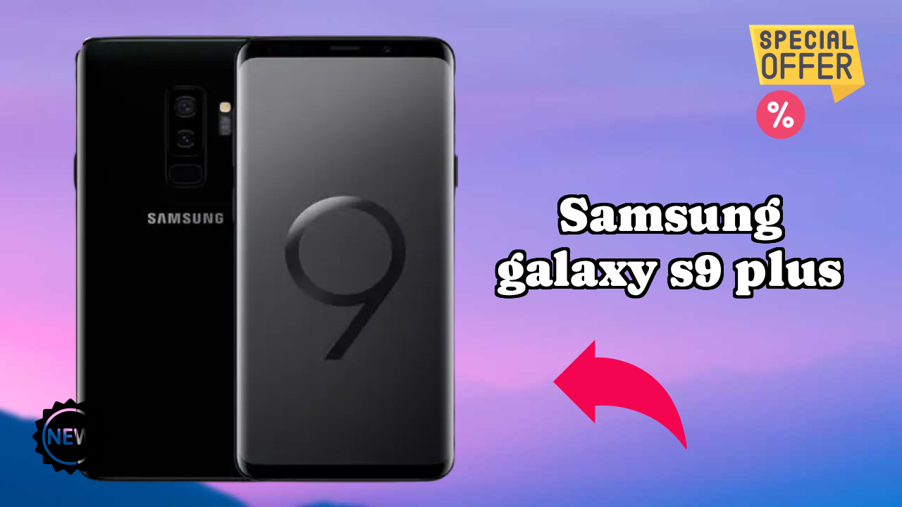 Samsung Galaxy S9 Plus Price Review: Is ₹70,000 a Good Investment?