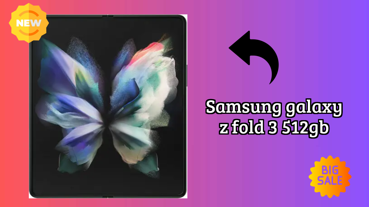 Samsung Galaxy Z Fold 3 512GB Price Review: ₹179,999 Complete Analysis