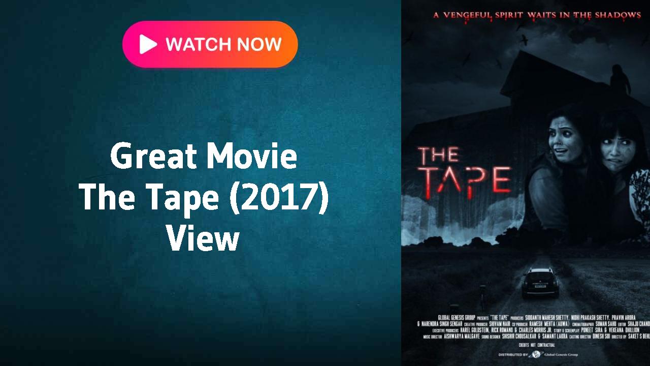 The Tape (2017)