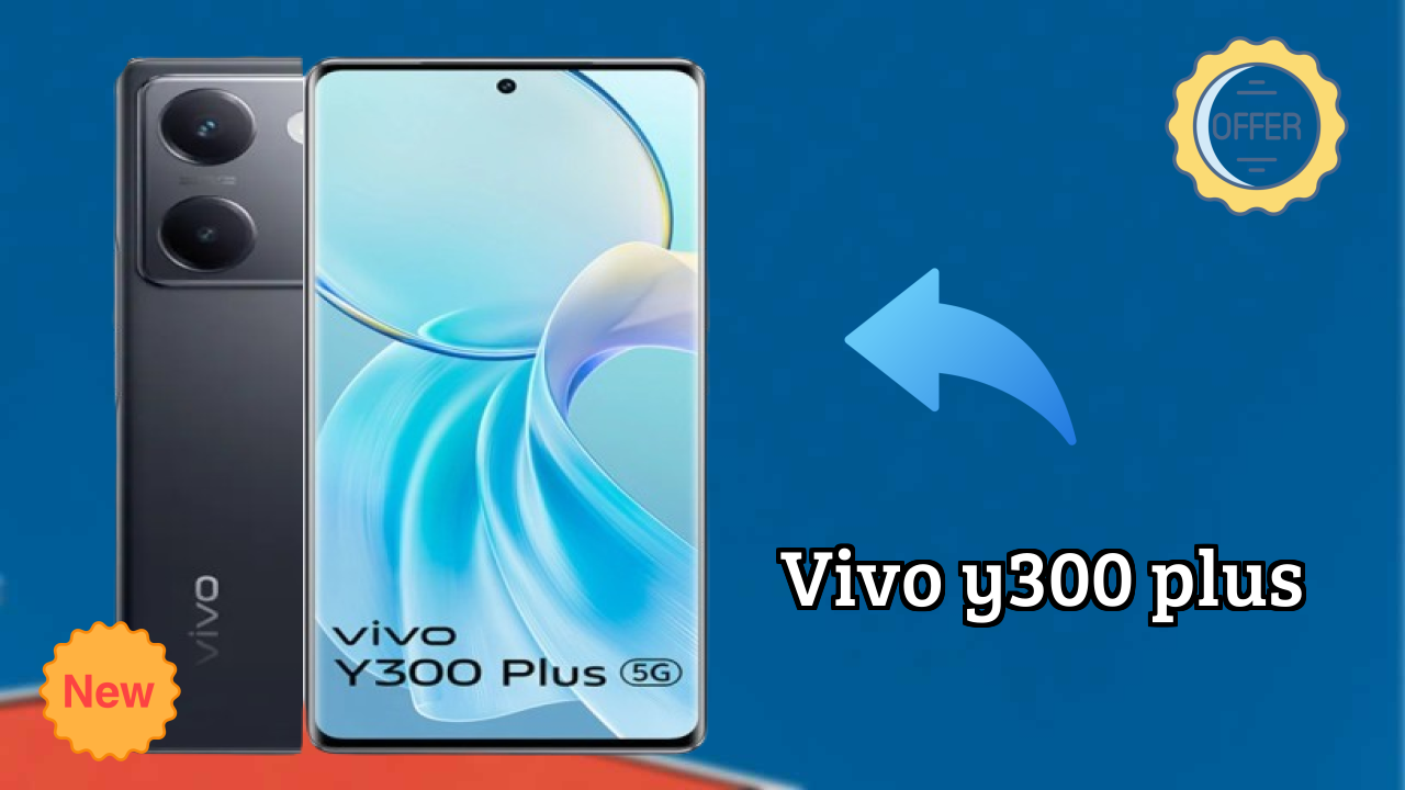 Vivo Y300 Plus vs Competition: Which Phone Should You Buy?